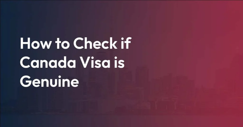 How to Check if Canada Visa is Genuine